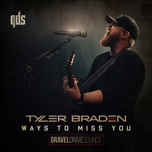 Ways To Miss You (Gravel Drive Sounds)