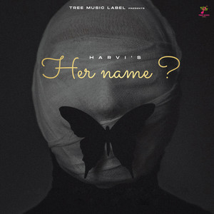 Her Name? by Harvi