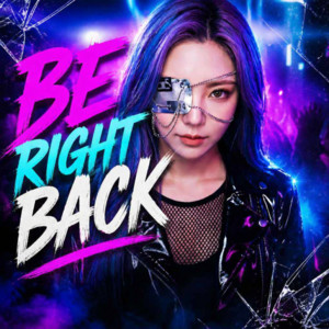 Be Right Back by Tera Byte