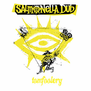 Tomfoolery (2017 Re-Record) by Salmonella Dub