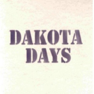 Dakota Days — Dakota Days