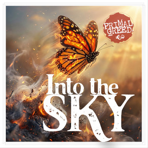 Into the sky by Primal Greed