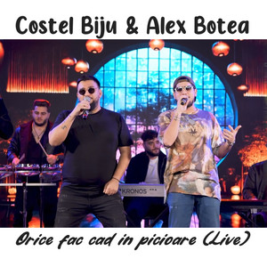 Costel Biju & Alex Botea - Orice fac cad in picioare (Live)