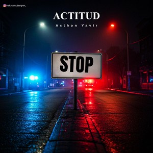 ACTITUD by Asthon Yavir