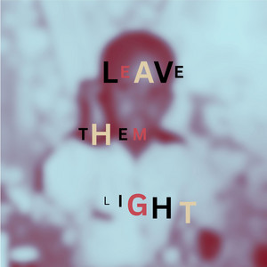 Leave Them Light by Ifeanyi Njoku