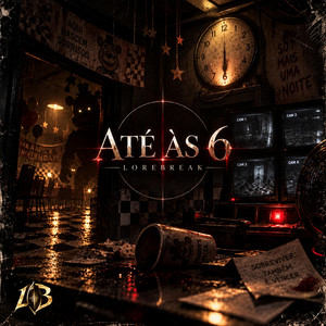 Até às 6 | Five Nights at Freddy's | LoreBreak by LoreBreakBr