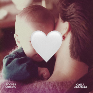 Andrea Cerrato - CARA MAMMA