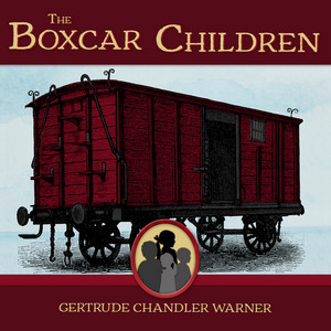The Boxcar Children [The Boxcar Children, Book 1 (Unabridged)]