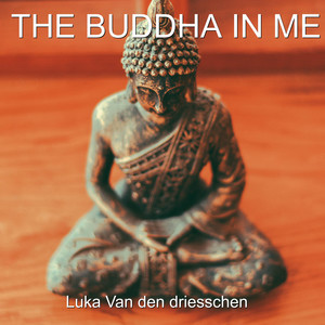 Luka Van Den Driesschen - The Buddha in Me