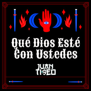 Juan Tiseo - Qué Dios Esté Con Ustedes