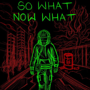 So What, Now What? by Felix Munce, HAZARD-X