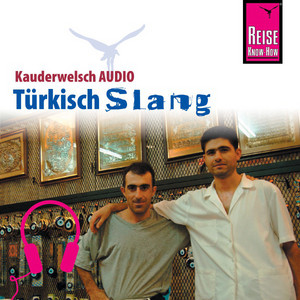 Reise Know-How Kauderwelsch AUDIO Türkisch Slang