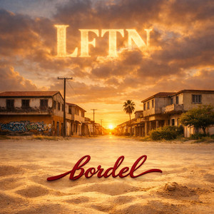 Bordel by LFTN