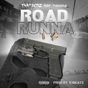 Road Runna by ThatBoyZ, TWOODZ