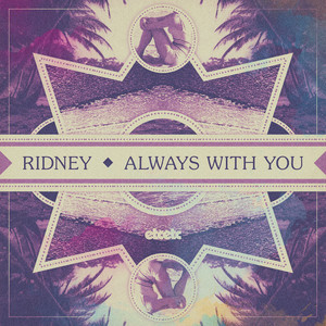 Always With You - Original Mix by Ridney