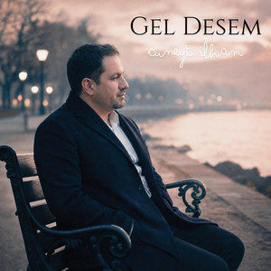 Gel Desem by Cüneyt İlhan