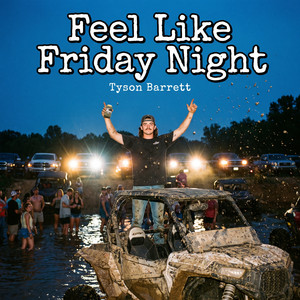 Feel Like Friday Night by Tyson Barrett