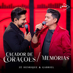Zé Henrique & Gabriel - Caçador De Corações / Memórias (Da Play na Playlist, Ao Vivo)