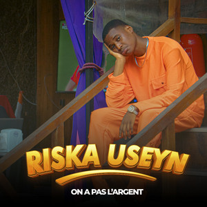 RISKA USEYN - On a pas l'argent
