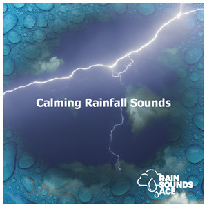 Calming Rainfall Sounds