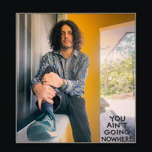 You Ain't Goin' Nowhere by Magon