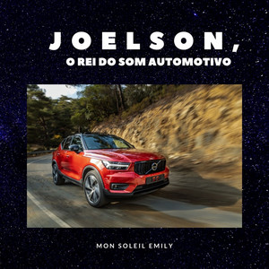 JOELSON O REI DO SOM AUTOMOTIVO - Mon Soleil Emily