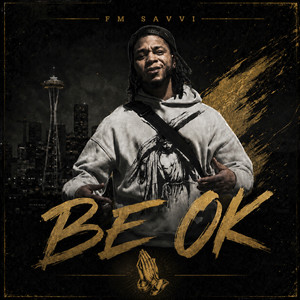 Be OK by FM Savvi