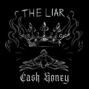 The Liar by cash honey