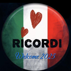 Welcome 2025 — RICORDI