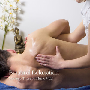 Binaural Relaxation: Massage Therapy Music Vol. 1 album