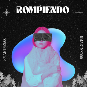 ROMPIENDO by rmartnz666