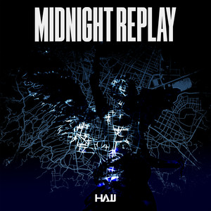 Midnight Replay by HAJJ