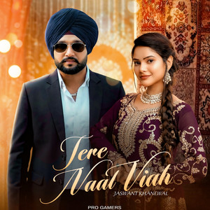 Tere Naal Viah by Jaswant Khanewal, Pro Gamers