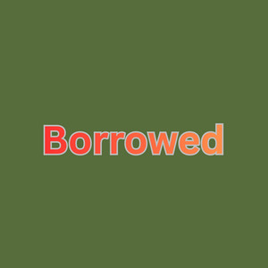 Borrowed Gain by Sandrapaul