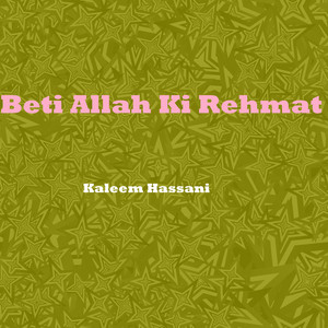 Kaleem Hassani - Beti Allah Ki Rehmat