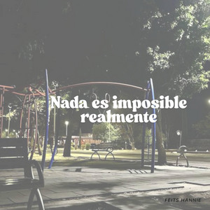Nada es imposible realmente by Patrickyesp
