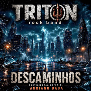 Descaminhos by Triton Rock Band, Adriano Daga