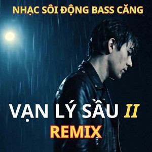 Nam Tiến - Vạn Lý Sầu II