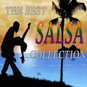 The Best Salsa Collection - Album by Salsaloco De Cuba | Spotify