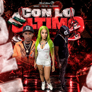 Con lo Ultimo by PJ Prod, Queen Nessy, Ysi p30