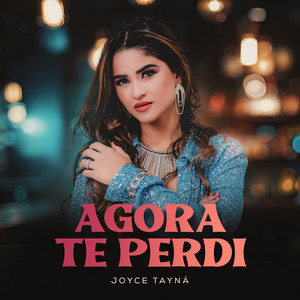Agora Te Perdi by Joyce Tayna