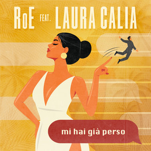 Mi hai già perso by RoE, Laura Calia