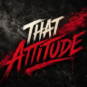That Attitude by Shakaitis