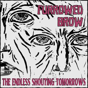 The Endless Shouting Tomorrows