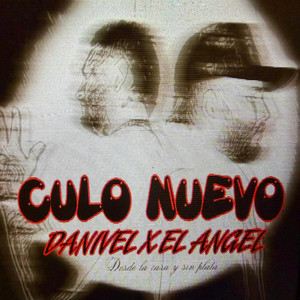 Culo Nuevo by Danivel, El Angel