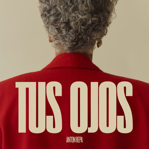 Tus Ojos by ANTON REPA