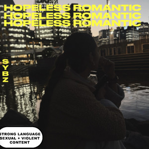 HOPELESS ROMANTIC by southsideyb