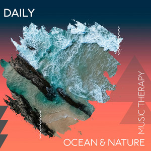 zZz Daily Ocean & Nature Music Therapy zZz album