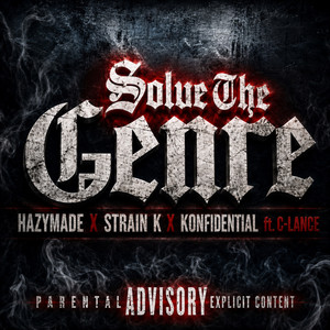 Solve the Genre by HazyMADE, Strain K, Konfidential, C-Lance