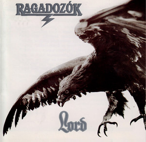Ragadozók by József Balogh, Attila Erős, Attila Gidofalvy, Lajos Gyurik, Mihály Pohl, Ferenc Vida, Lord
